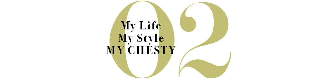 My Life My Style MY CHESTY 02