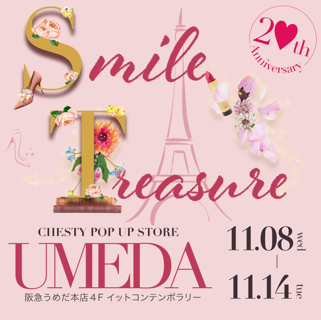 Chesty POP UP STORE UMEDA 阪急うめだ本店４F イットコンテンポラリー 11/8（水）ー 14（火）