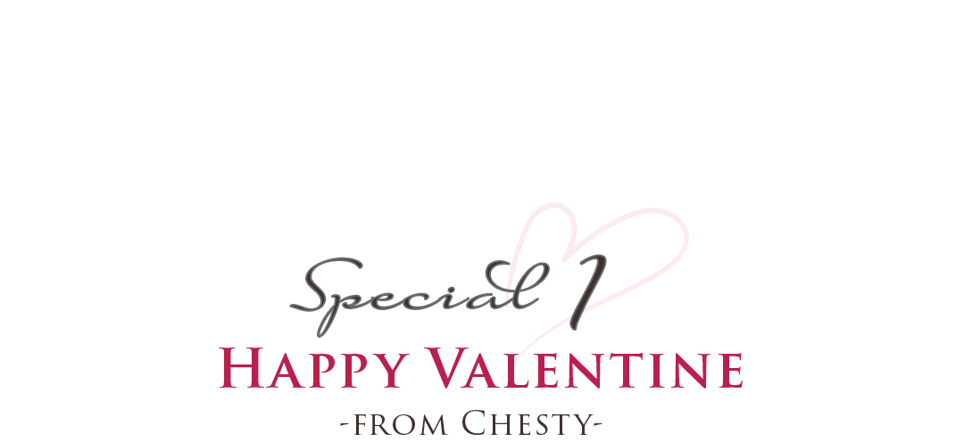 Special1 HAPPY VALENTINE -FROM CHESTY-