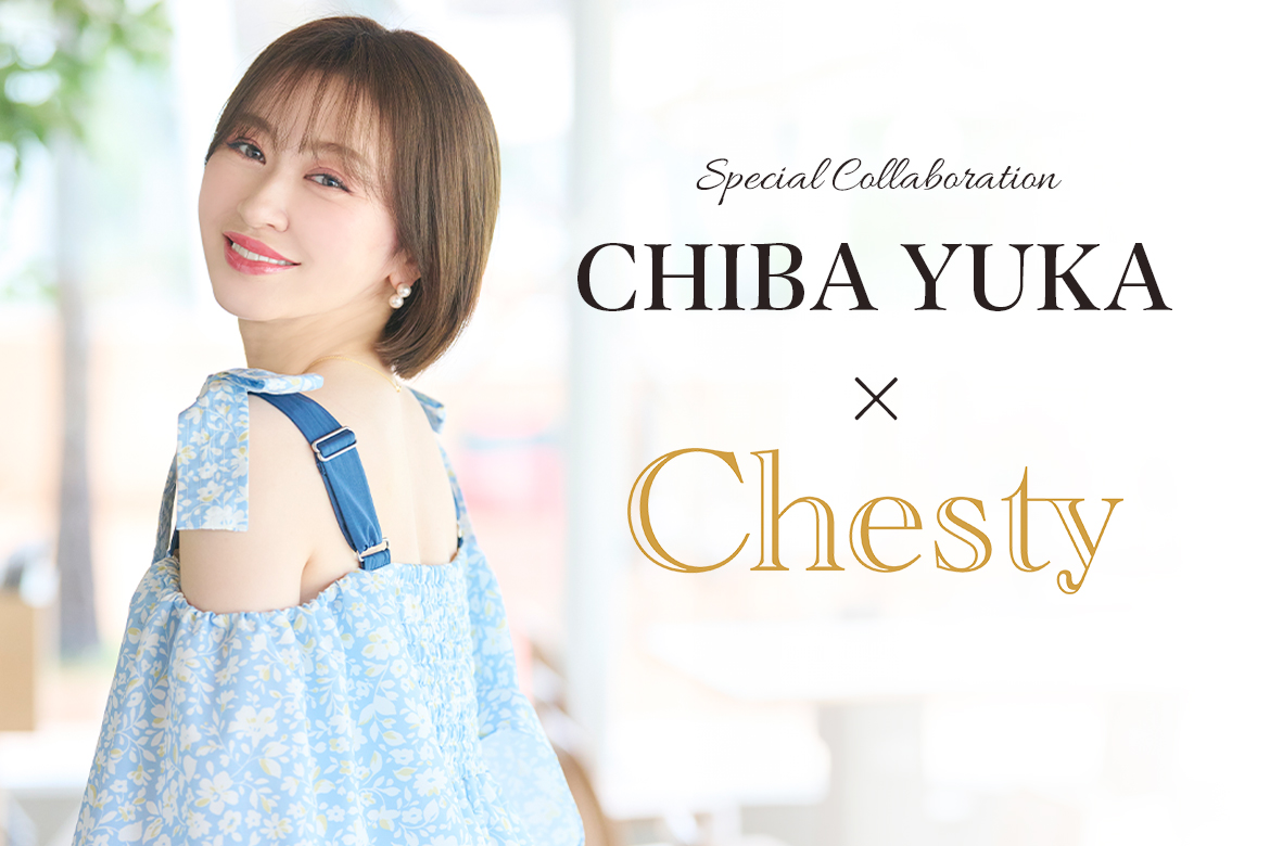 CHIBA YUKA × Chesty Special Collaboration 2024